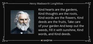 quote-kind-hearts-are-the-gardens-kind-thoughts-are-the-roots-kind-words-are-the-flowers-kind-...jpg