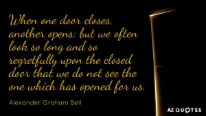 Quotation-Alexander-Graham-Bell-When-one-door-closes-another-opens-but-we-often-look-2-27-37.jpg