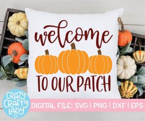 Welcome to Our Patch SVG Cut File.jpeg