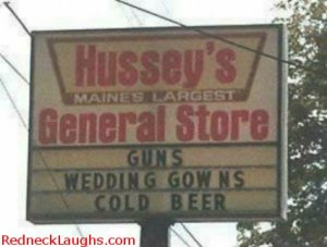 redneck-general-store-sign-wedding-gowns-beer-guns.jpg