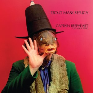 Trout Mask Replica by Captain Beefheart & His Magic Band